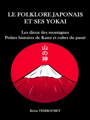 cover image of Les dieux des montagnes, petites histoires de Kami et cultes du passé